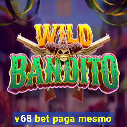 v68 bet paga mesmo