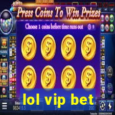 lol vip bet