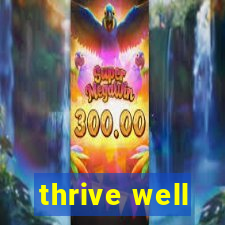 thrive well