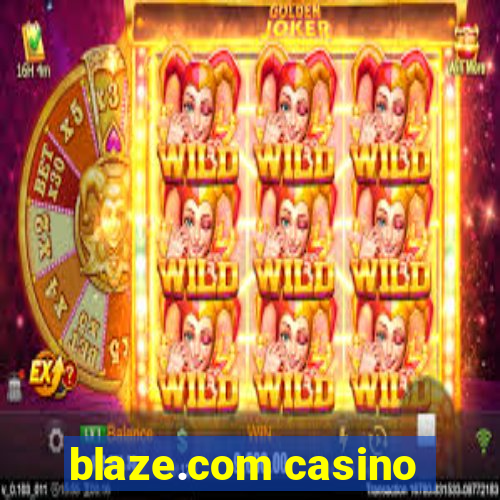 blaze.com casino