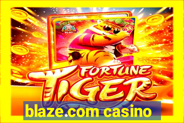 blaze.com casino