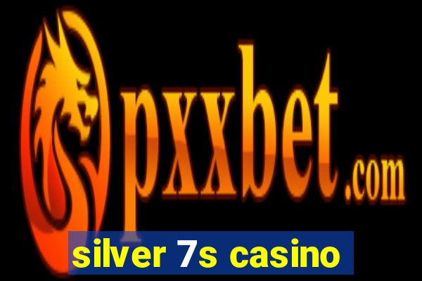 silver 7s casino