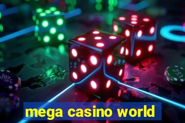 mega casino world