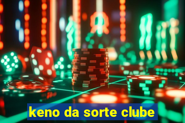 keno da sorte clube