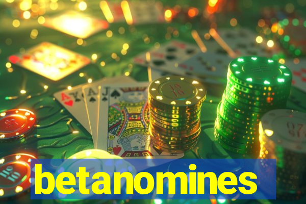 betanomines