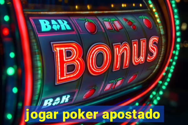 jogar poker apostado