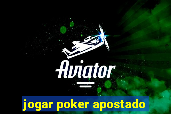 jogar poker apostado