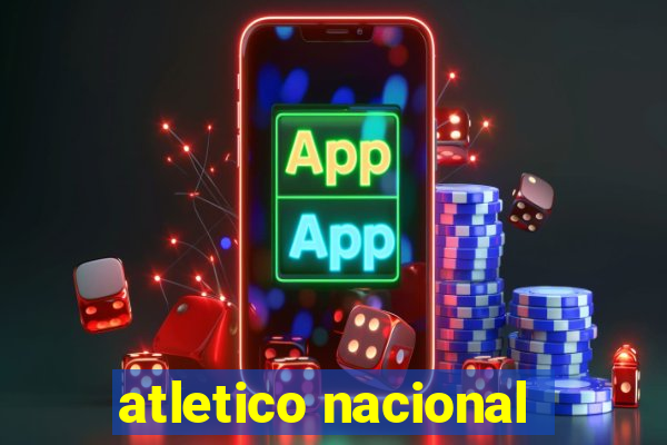 atletico nacional