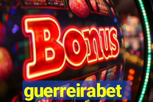 guerreirabet