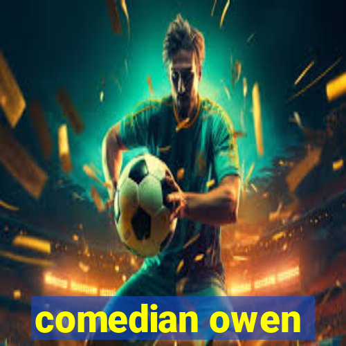 comedian owen