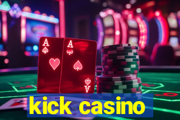 kick casino