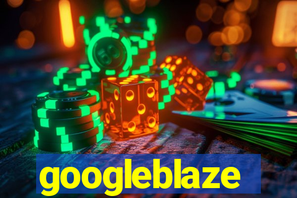 googleblaze