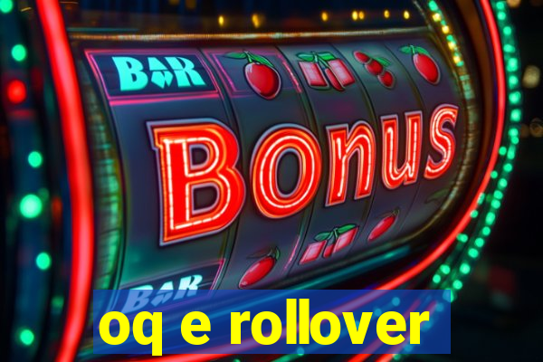 oq e rollover