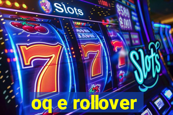 oq e rollover