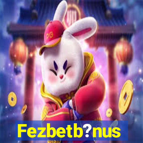 Fezbetb?nus