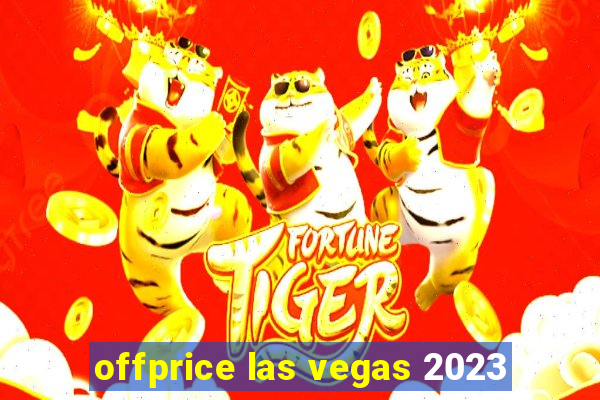 offprice las vegas 2023