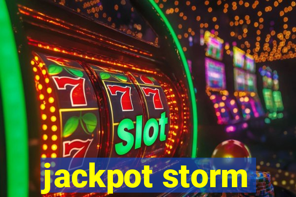 jackpot storm