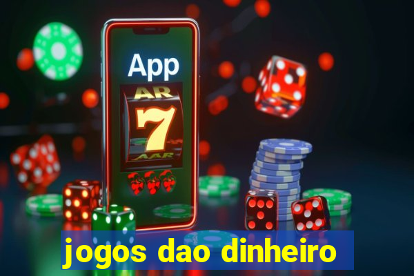 jogos dao dinheiro