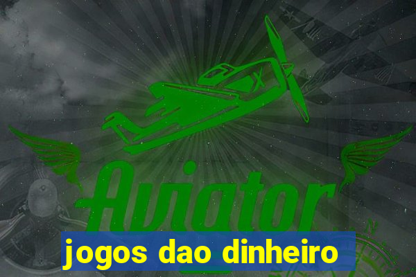 jogos dao dinheiro