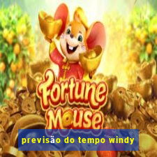 previsão do tempo windy