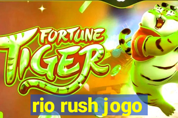 rio rush jogo