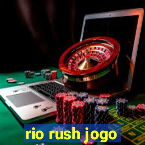 rio rush jogo