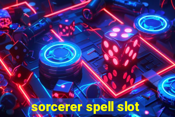 sorcerer spell slot