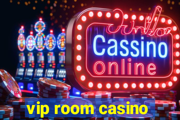 vip room casino