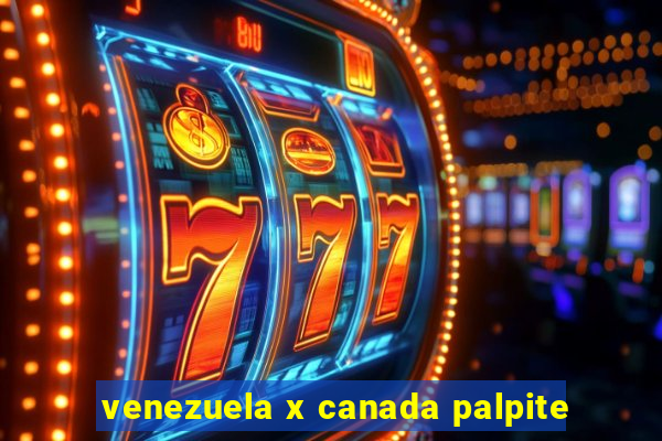 venezuela x canada palpite