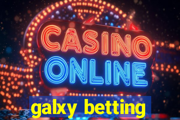 galxy betting