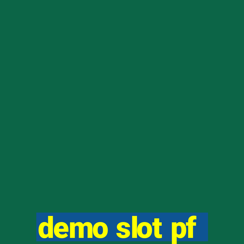 demo slot pf