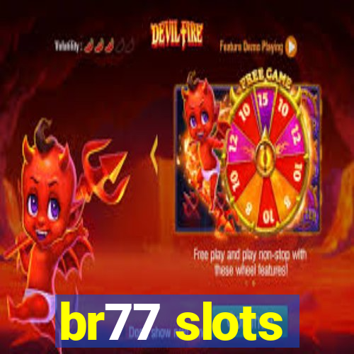 br77 slots