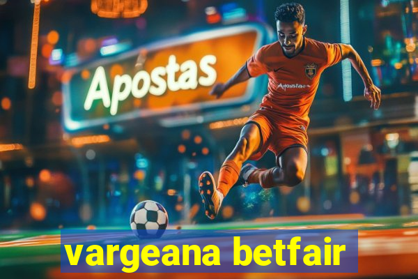 vargeana betfair