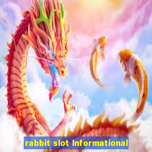 rabbit slot Informational