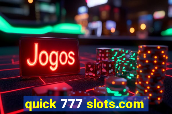 quick 777 slots.com