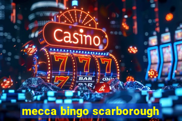 mecca bingo scarborough