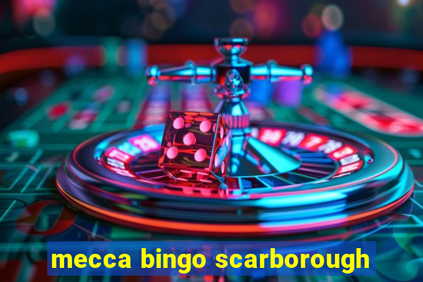 mecca bingo scarborough