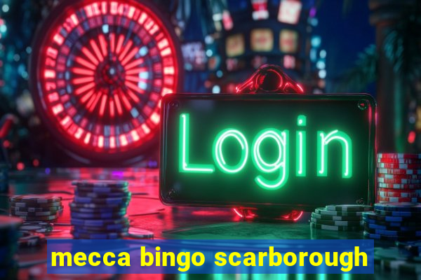 mecca bingo scarborough