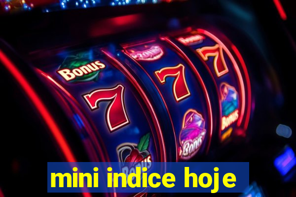 mini indice hoje