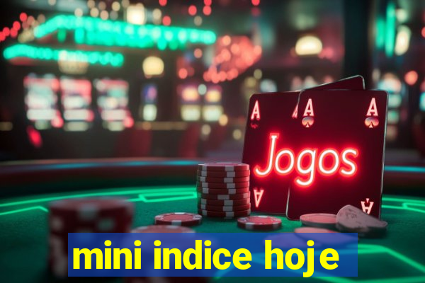 mini indice hoje