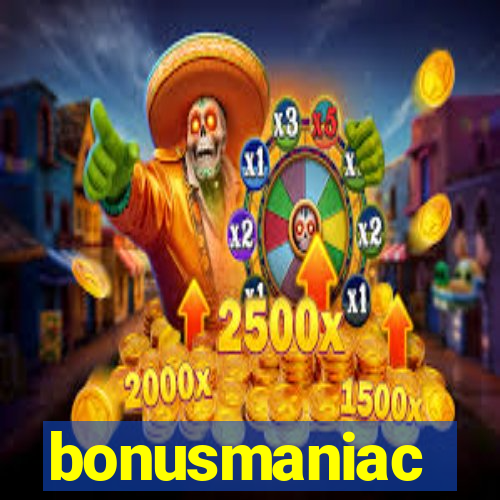 bonusmaniac