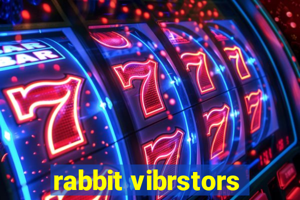 rabbit vibrstors