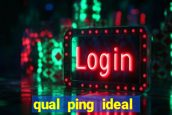 qual ping ideal para jogos online