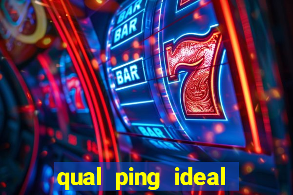 qual ping ideal para jogos online