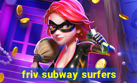 friv subway surfers