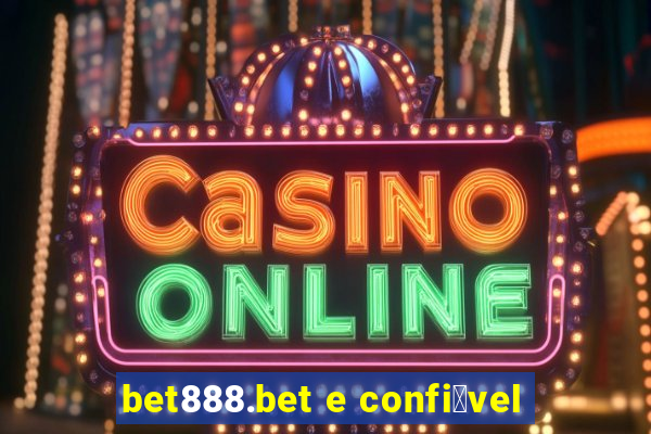 bet888.bet e confi谩vel