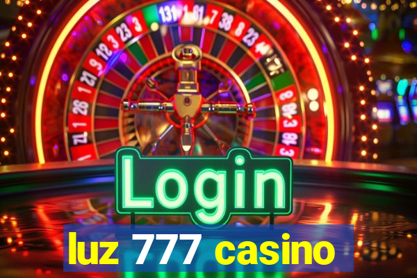 luz 777 casino