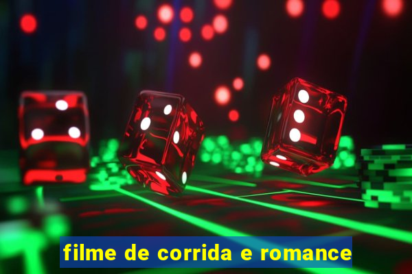 filme de corrida e romance