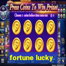 fortune lucky