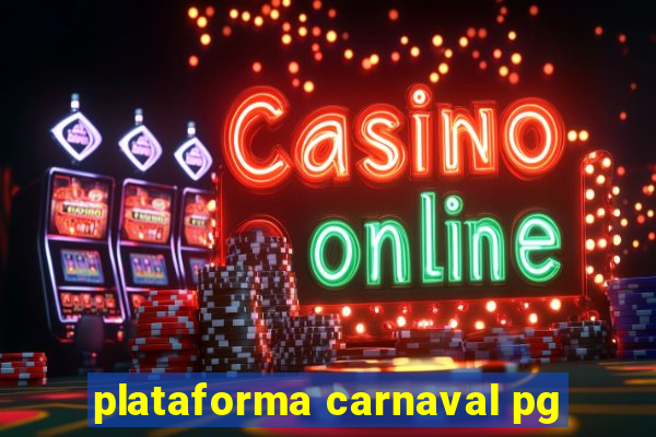 plataforma carnaval pg